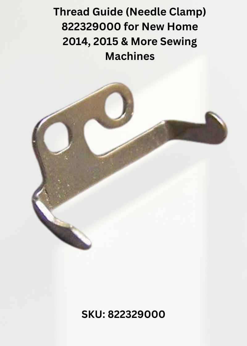 Thread Guide (Needle Clamp) 822329000 for New Home 2014, 2015 & More Sewing Machines