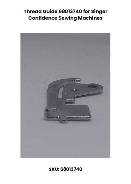 Thread Guide 68013740 for Singer Confidence Sewing Machines