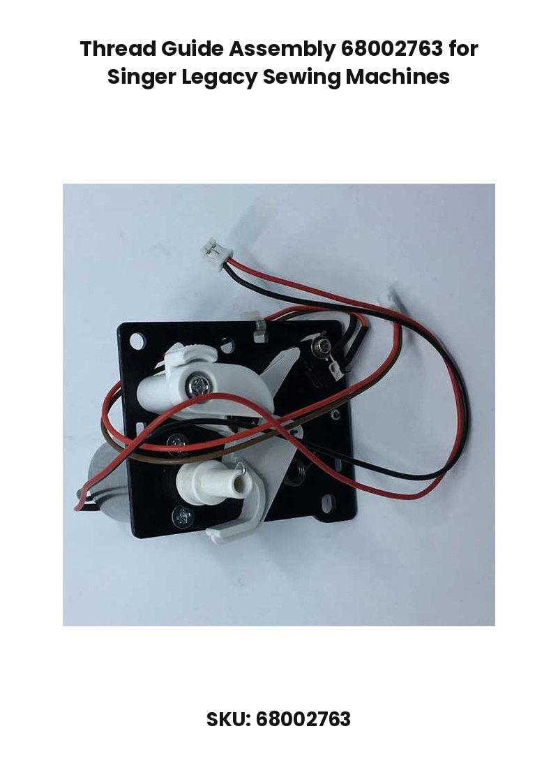 Thread Guide Assembly 68002763 for Singer Legacy Sewing Machines
