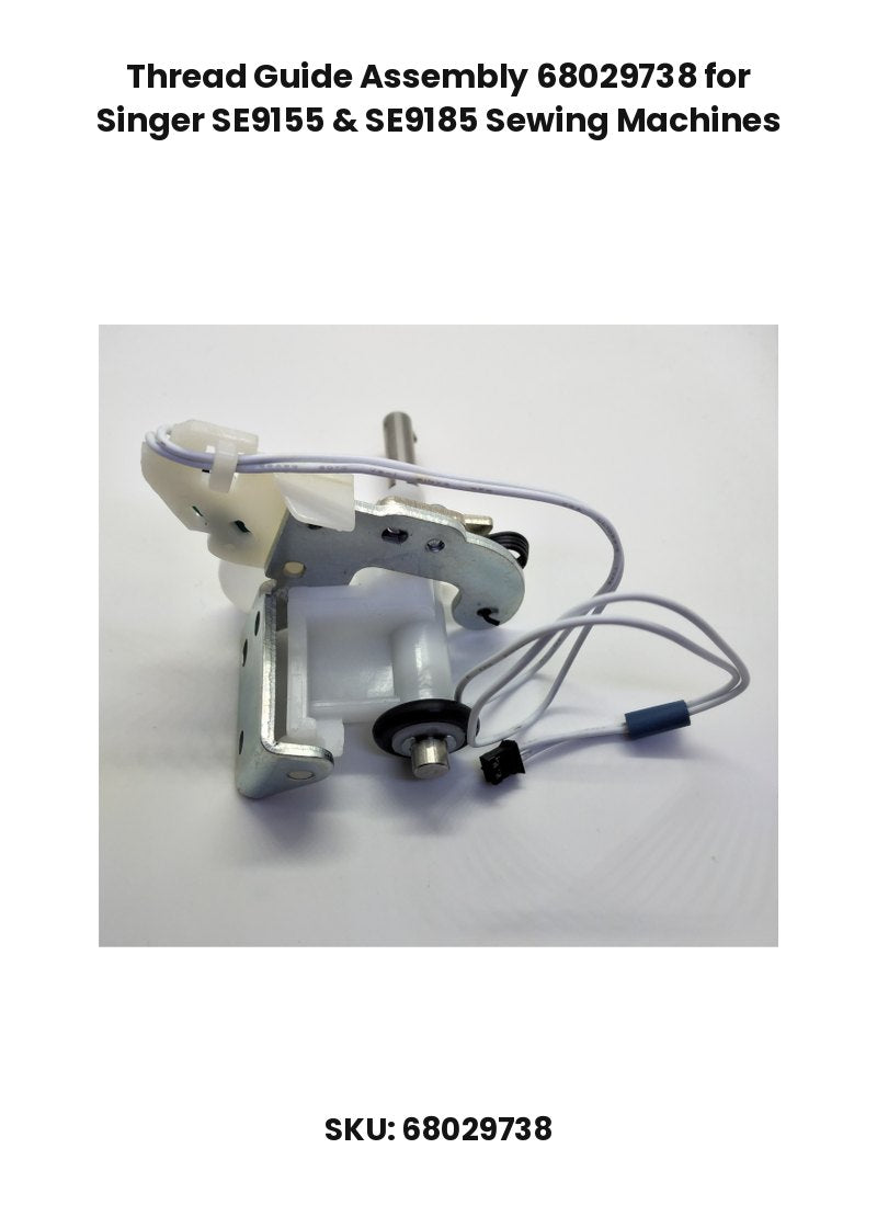 Thread Guide Assembly 68029738 for Singer SE9155 & SE9185 Sewing Machines