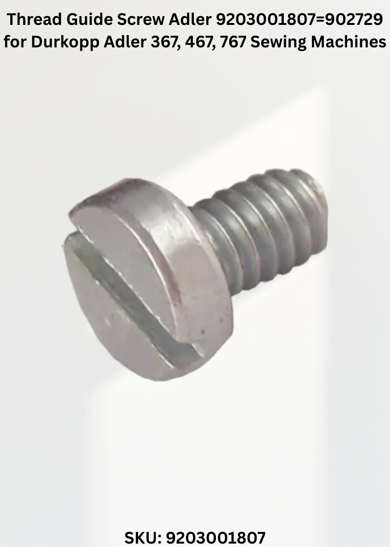Thread Guide Screw Adler 9203001807=902729 for Durkopp Adler 367, 467, 767 Sewing Machines