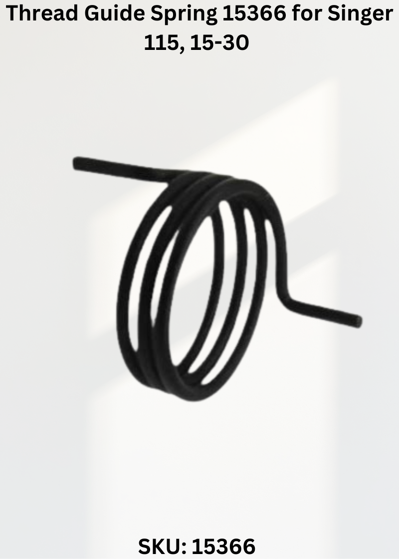 Thread Guide Spring 15366 for Singer 115, 15-30 & More Sewing Machines