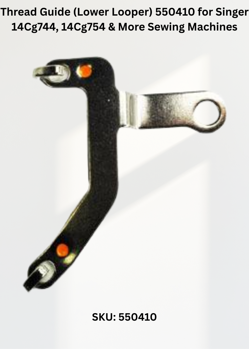 Thread Guide (Lower Looper) 550410 for Singer 14Cg744, 14Cg754 & More Sewing Machines