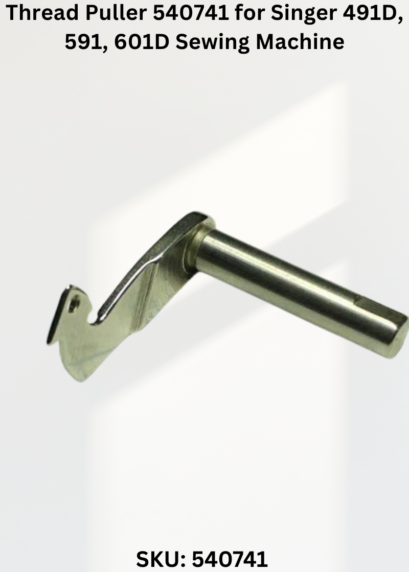 Thread Puller 540741 for Singer 491D, 591, 601D Sewing Machine