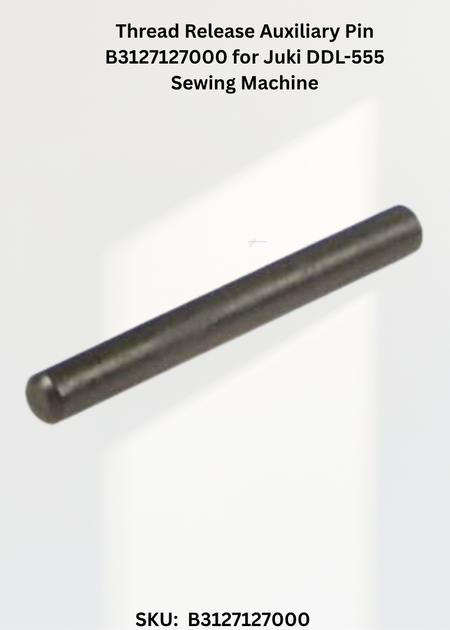 Thread Release Auxiliary Pin B3127127000 for Juki DDL-555 Sewing Machine