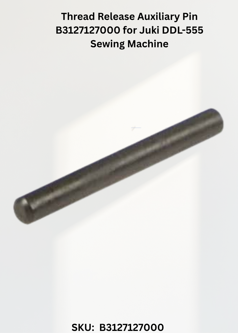 Thread Release Auxiliary Pin B3127127000 for Juki DDL-555 Sewing Machine
