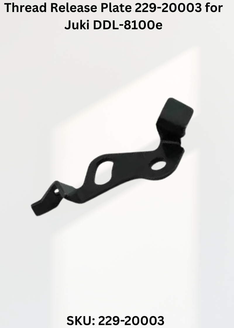Thread Release Plate 229-20003 for Juki DDL-8100e