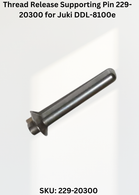 Thread Release Supporting Pin 229-20300 for Juki DDL-8100e