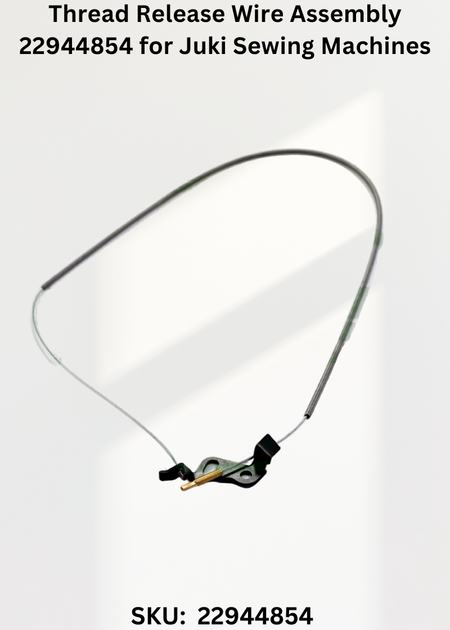 Thread Release Wire Assembly 22944854 for Juki Sewing Machines