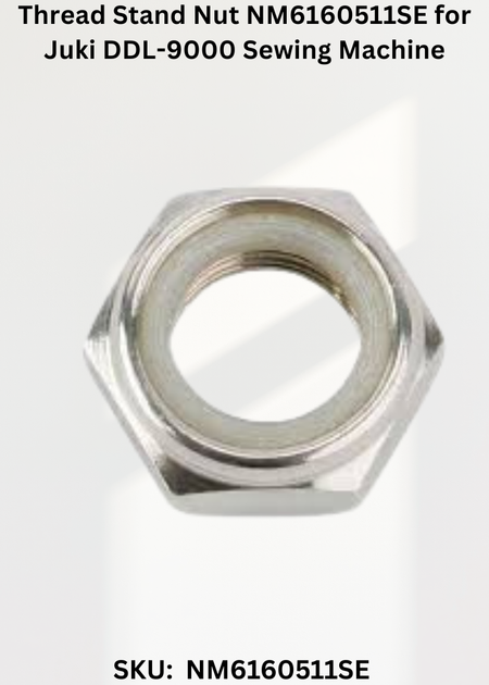 Thread Stand Nut NM6160511SE for Juki DDL-9000 Sewing Machine