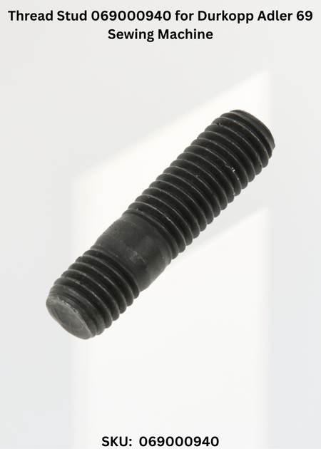 Thread Stud 069000940 for Durkopp Adler 69 Sewing Machine
