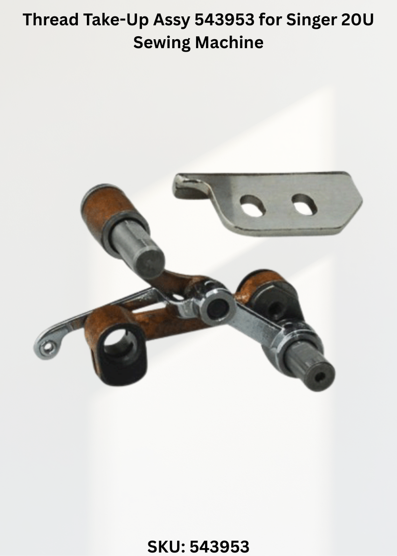 Thread Take-Up Assy 543953 for Singer 20U Sewing Machine