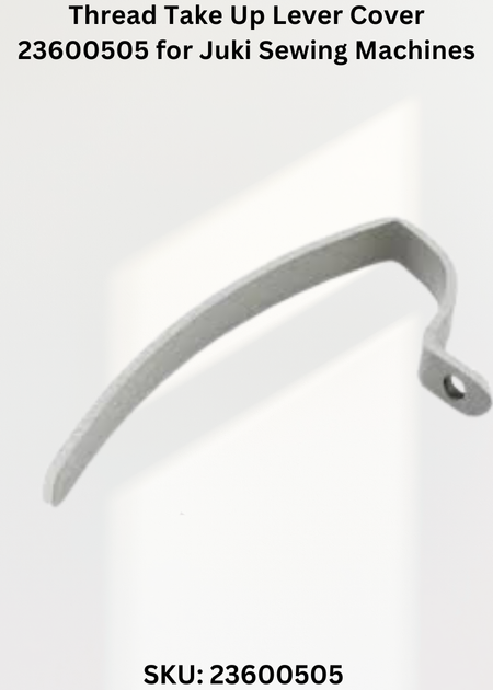 Thread Take Up Lever Cover 23600505 for Juki Sewing Machines