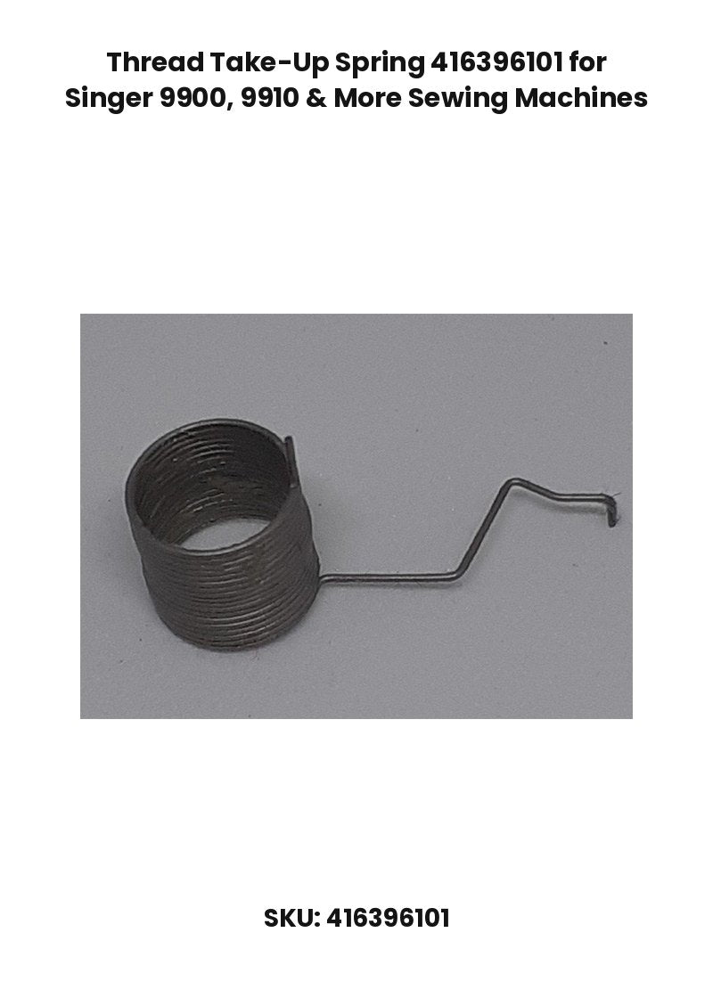 Thread Take-Up Spring 416396101 for Singer 9900, 9910 & More Sewing Machines