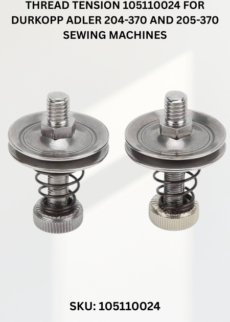 Thread Tension 105110024 for Durkopp Adler 204-370 and 205-370 Sewing Machines