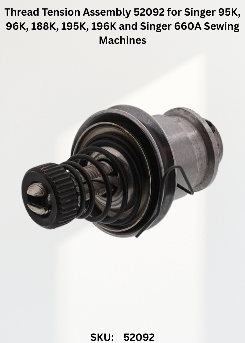 Thread Tension Assembly 52092 for Singer 95K, 96K, 188K, 195K, 196K and Singer 660A Sewing Machines