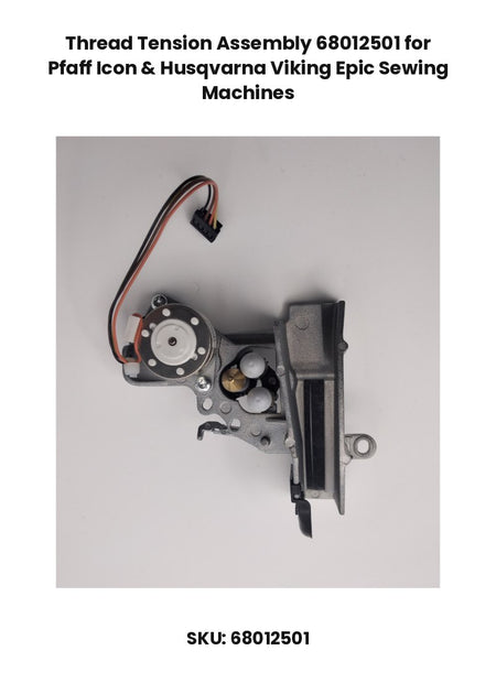 Thread Tension Assembly 68012501 for Pfaff Icon & Husqvarna Viking Epic Sewing Machines