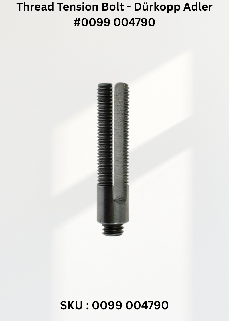 Thread Tension Bolt - Dürkopp Adler #0099 004790