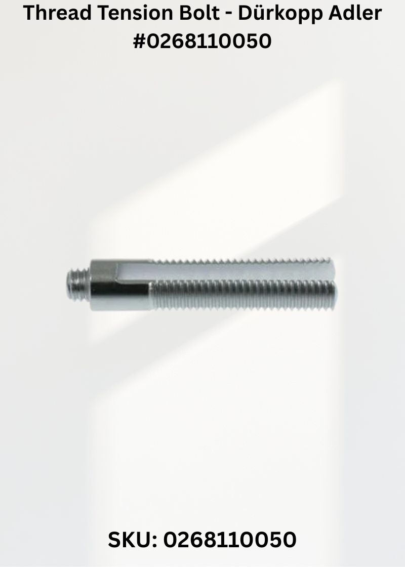 Thread Tension Bolt - Dürkopp Adler #0268 110050