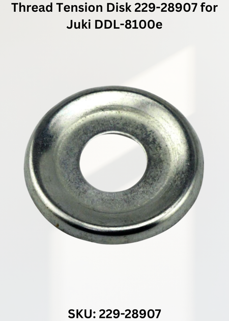 Thread Tension Disk 229-28907 for Juki DDL-8100e