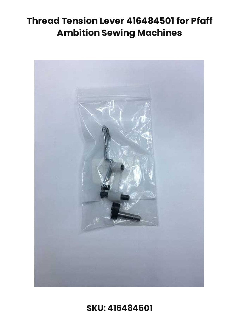 Thread Tension Lever 416484501 for Pfaff Ambition Sewing Machines