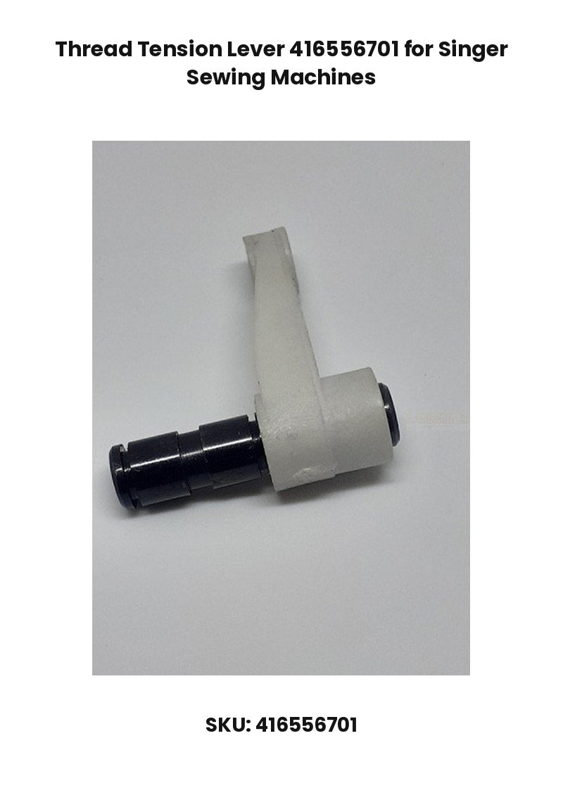 Thread Tension Lever 416556701 for Singer Sewing Machines