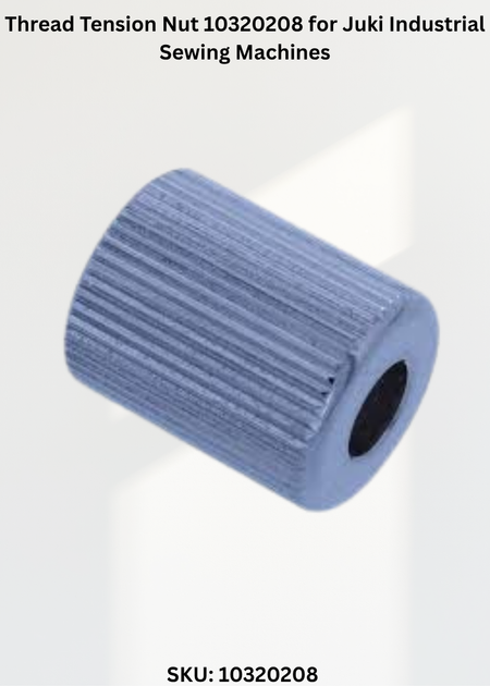 Thread Tension Nut 10320208 for Juki Industrial Sewing Machines