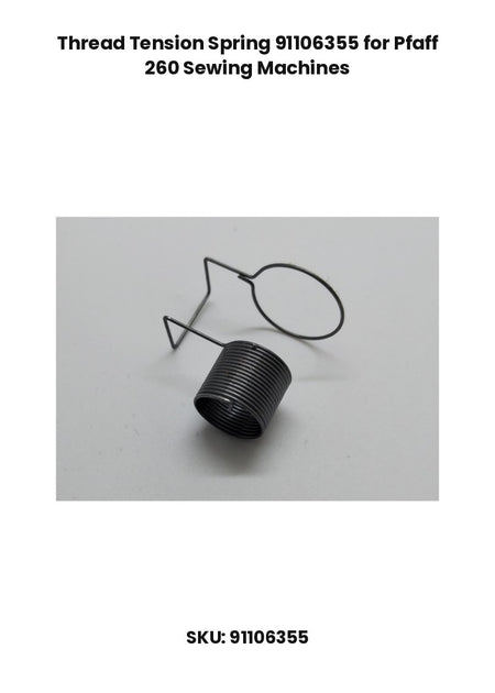Thread Tension Spring 91106355 for Pfaff 260 Sewing Machines