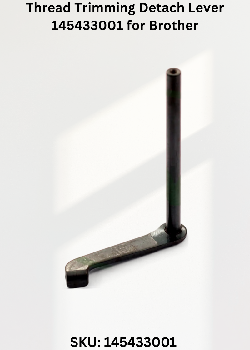 Thread Trimming Detach Lever 145433001 for Brother LH4-B814 Sewing Machine