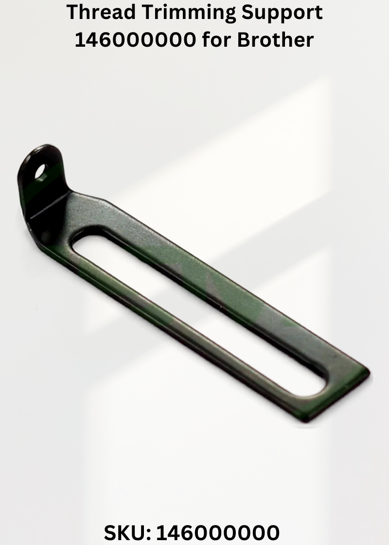Thread Trimming Support 146000000 for Brother LH4-B814 Sewing Machine