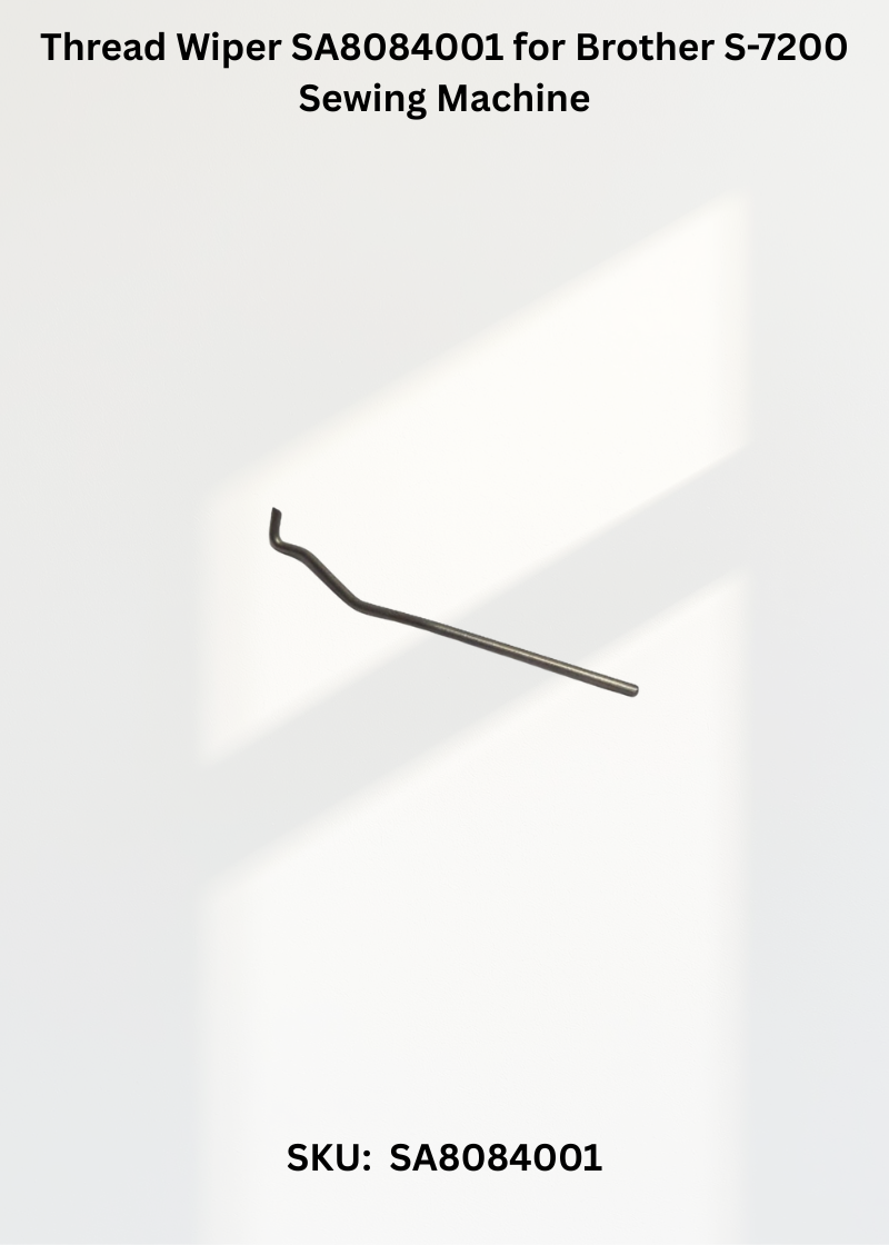 Thread Wiper SA8084001 for Brother S-7200 Sewing Machine