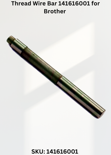Thread Wire Bar 141616001 for Brother LH4-B814 Sewing Machine