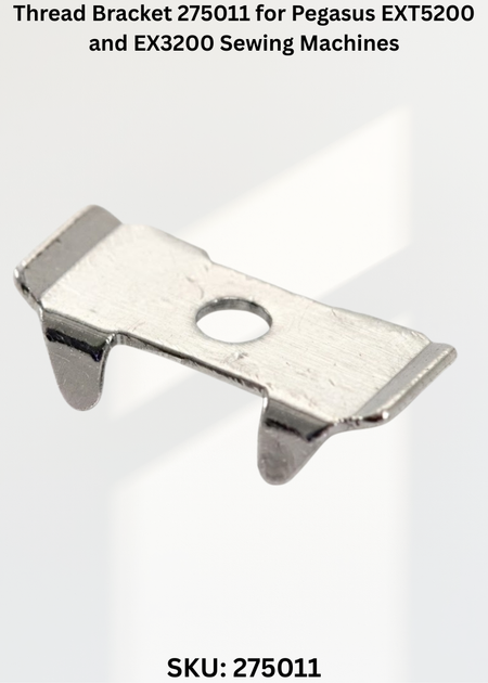 Thread Bracket 275011 for Pegasus EXT5200 and EX3200 Sewing Machines