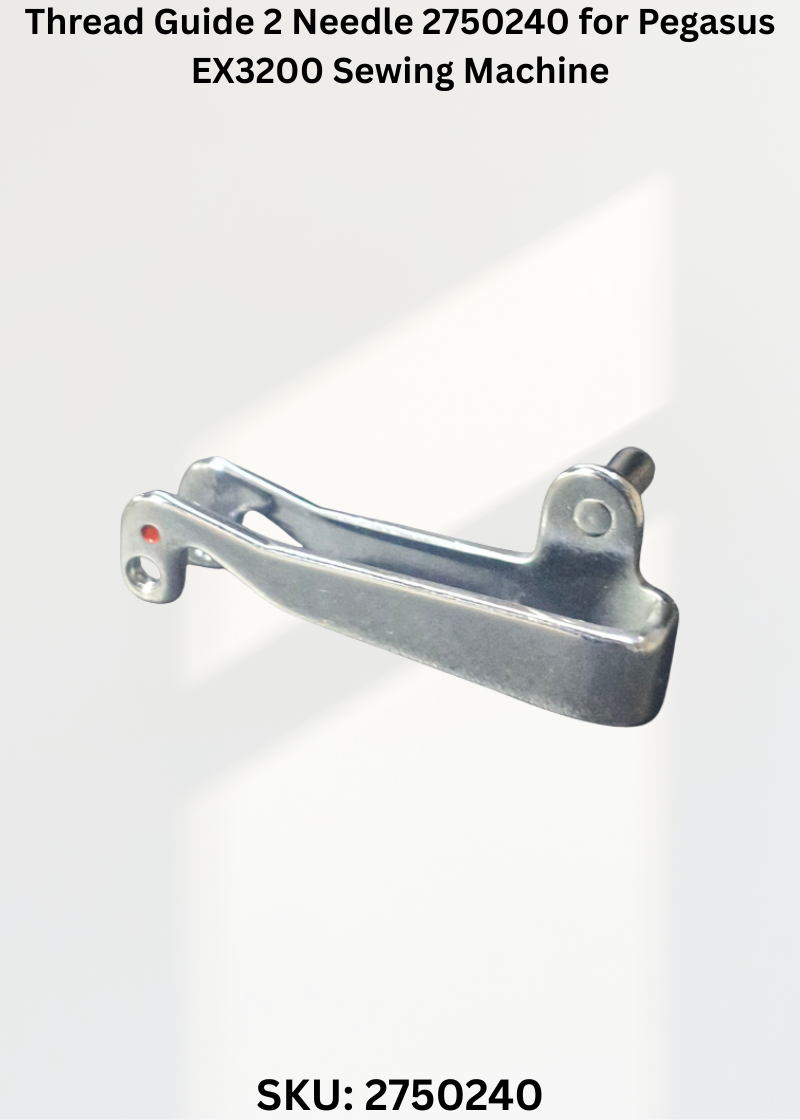 Thread Guide 2 Needle 2750240 for Pegasus EX3200 Sewing Machine