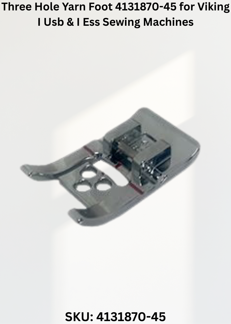 Three Hole Yarn Foot 4131870-45 for Viking I Usb & I Ess Sewing Machines