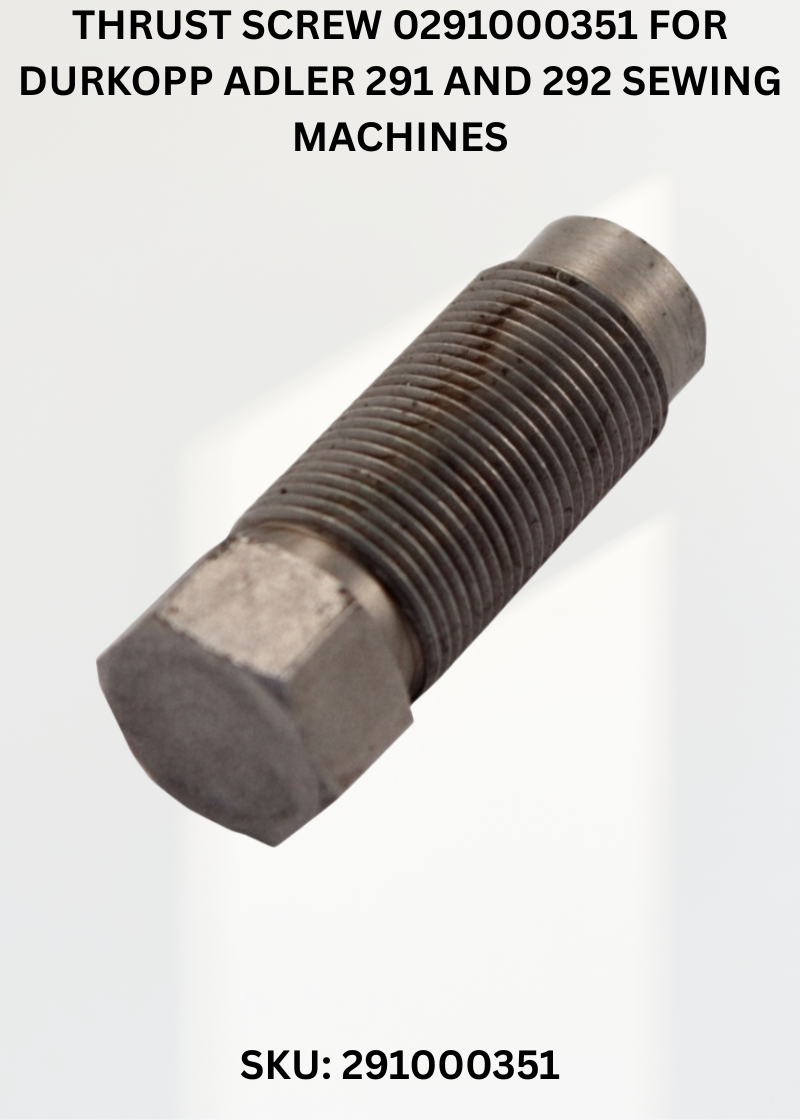 Thrust Screw 0291000351 for Durkopp Adler 291 and 292 Sewing Machines