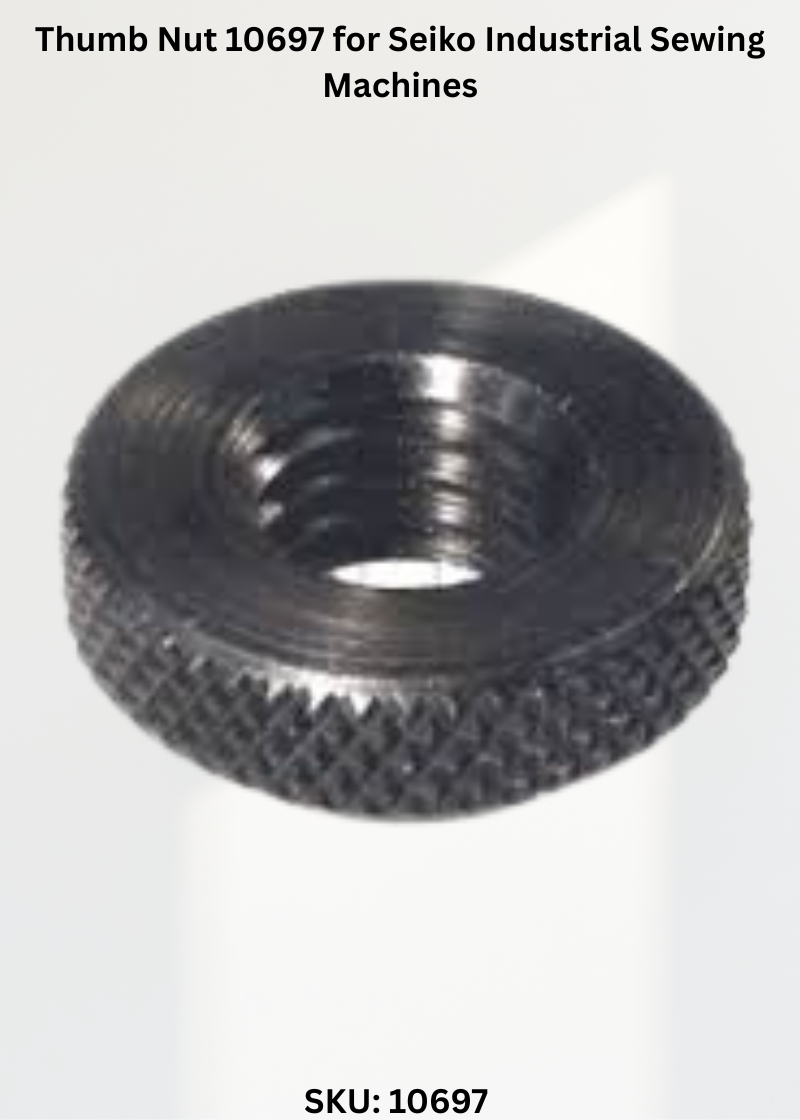 Thumb Nut 10697 for Seiko Industrial Sewing Machines