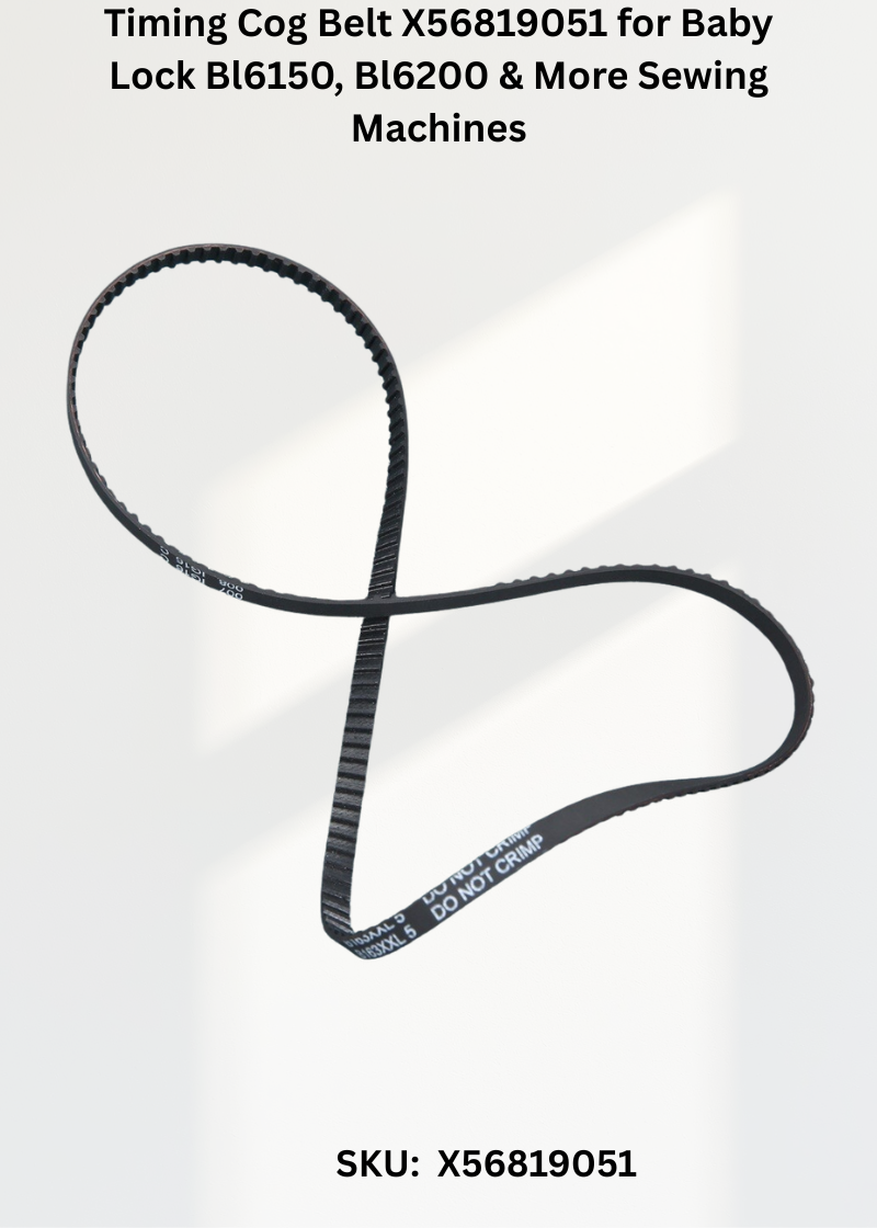 Timing Cog Belt X56819051 for Baby Lock Bl6150, Bl6200 & More Sewing Machines
