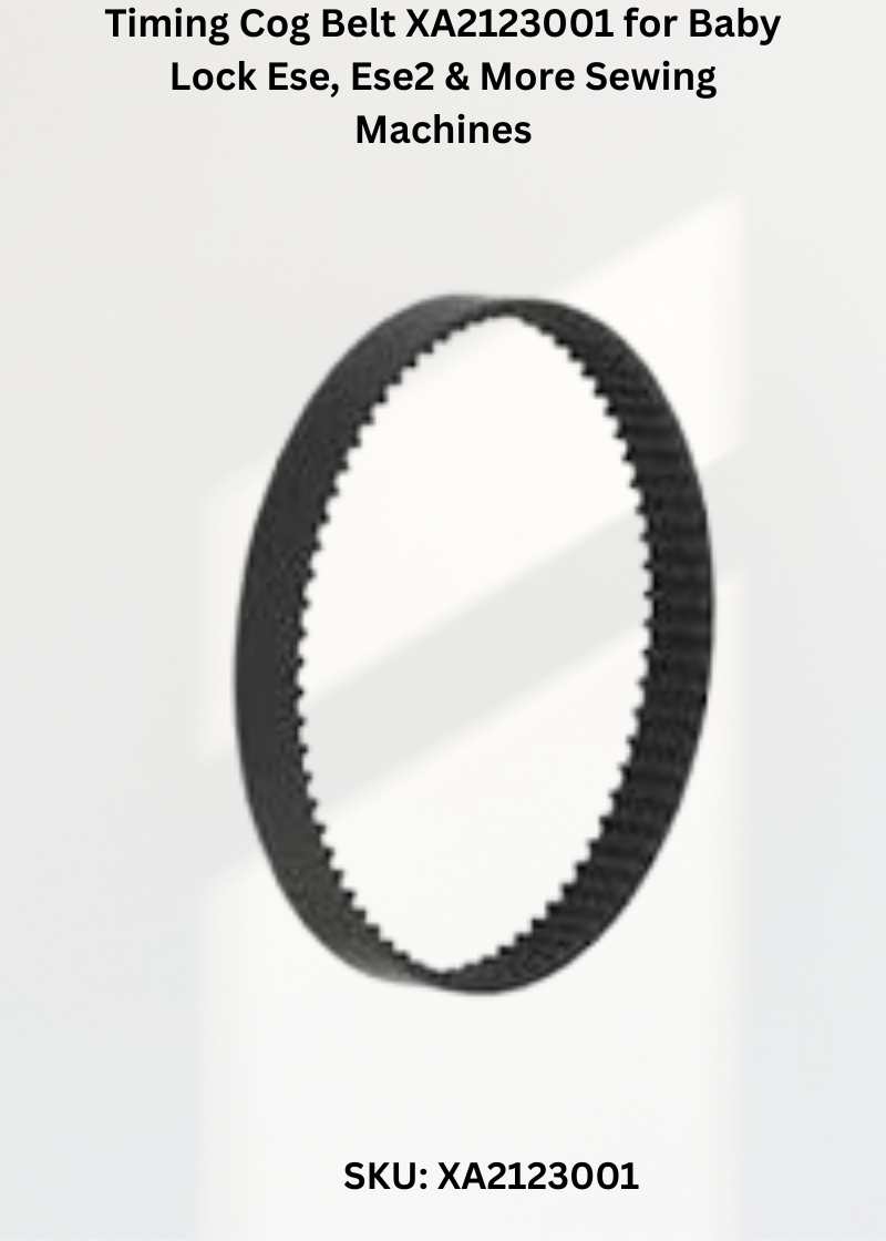 Timing Cog Belt XA2123001 for Baby Lock Ese, Ese2 & More Sewing Machines