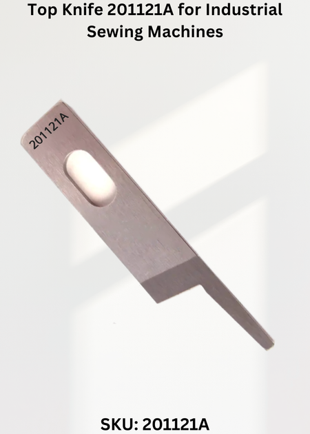 Top Knife 201121A for Industrial Sewing Machines
