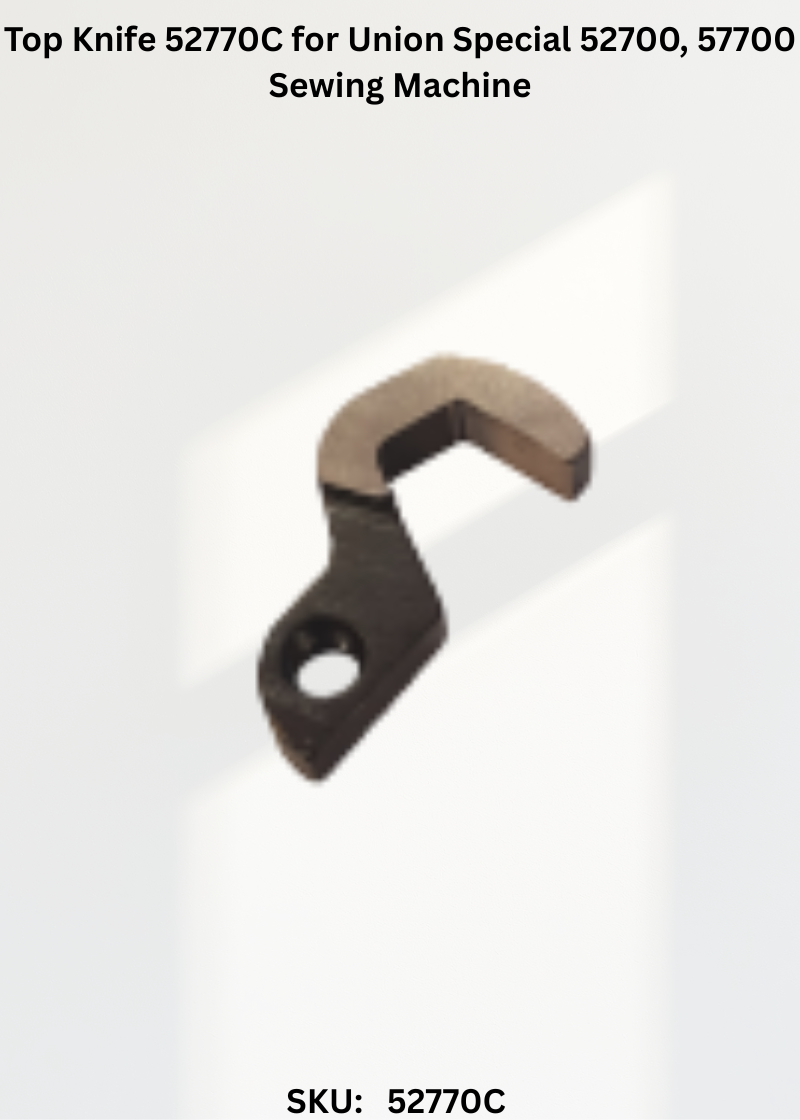 Top Knife 52770C for Union Special 52700, 57700 Sewing Machine