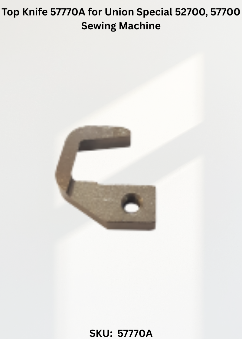 Top Knife 57770A for Union Special 52700, 57700 Sewing Machine