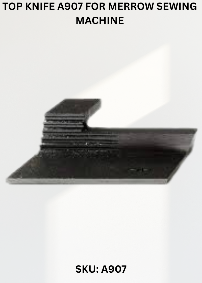 Top Knife A907 for Merrow Sewing Machine