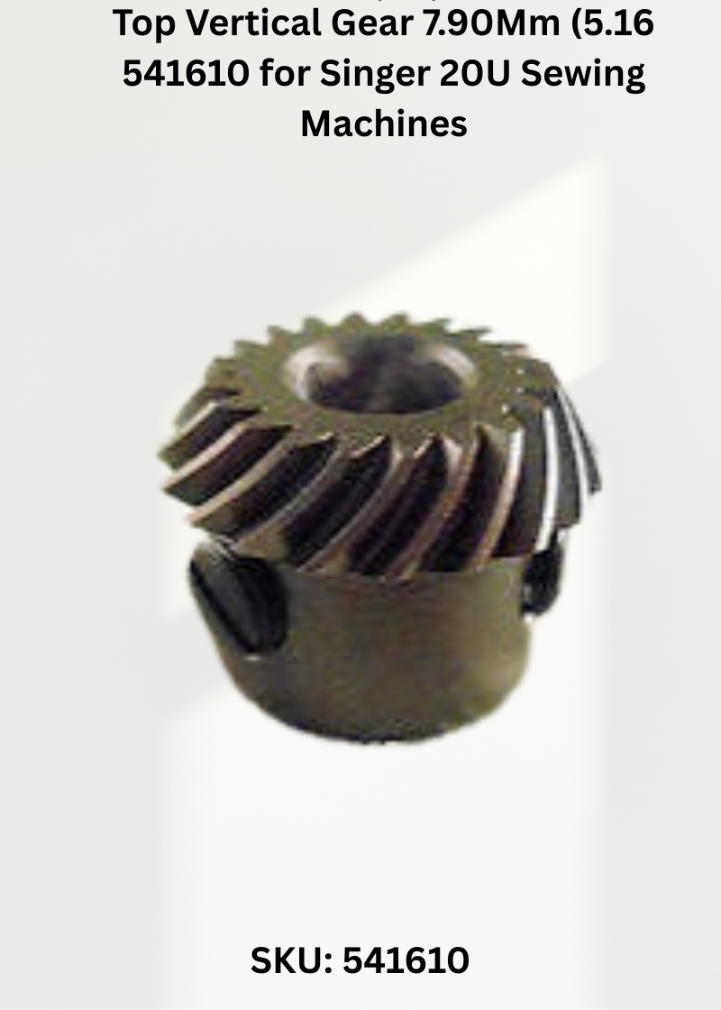 Top Vertical Gear 7.90mm (5/16") 541610 for Singer 20U Sewing Machines