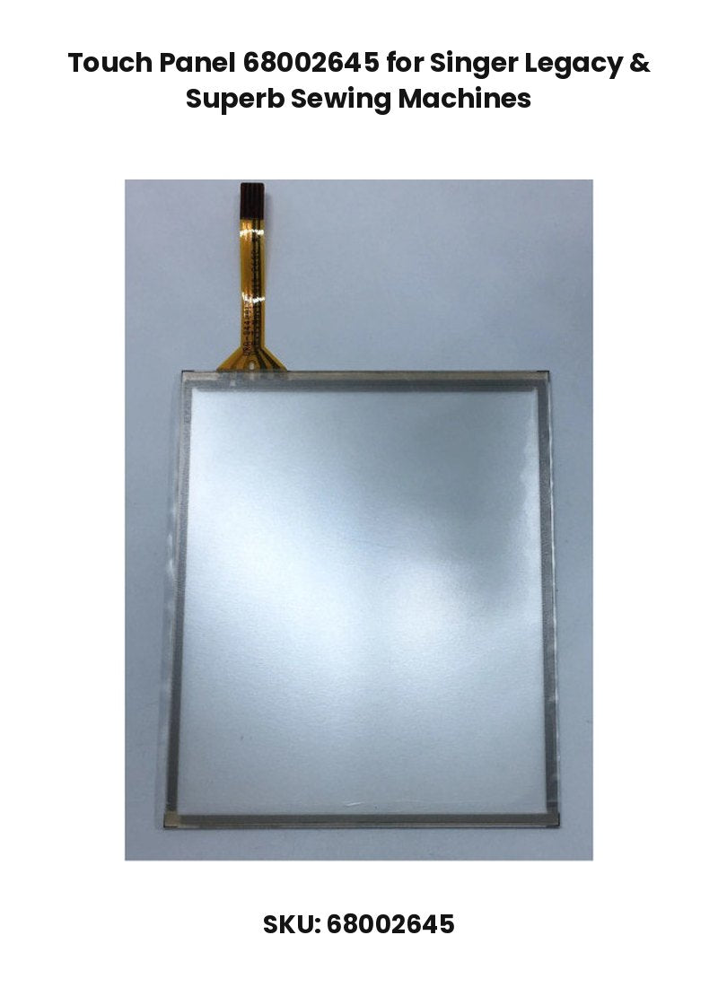 Touch Panel 68002645 for Singer Legacy & Superb Sewing Machines