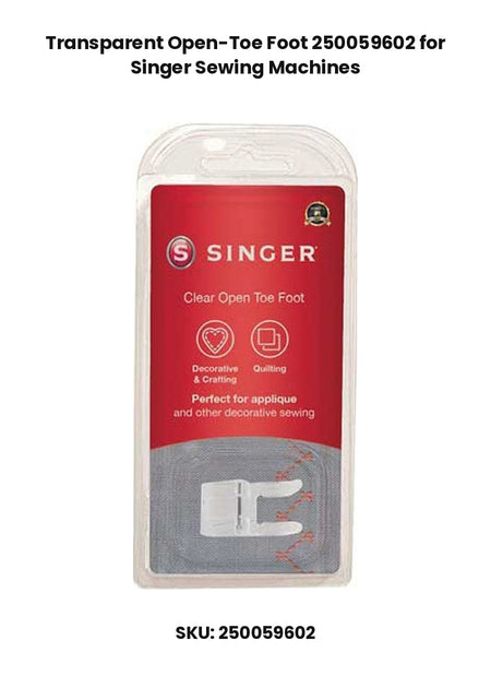 Transparent Open-Toe Foot 250059602 for Singer Sewing Machines