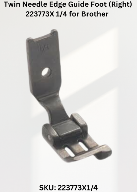 Twin Needle Edge Guide Foot (Right) 223773X 1/4 for Brother LT2-B842 Sewing Machine