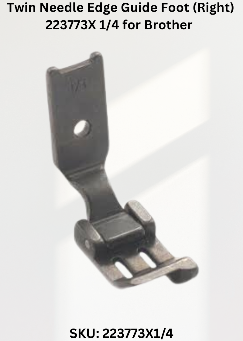 Twin Needle Edge Guide Foot (Right) 223773X 1/4 for Brother LT2-B842 Sewing Machine
