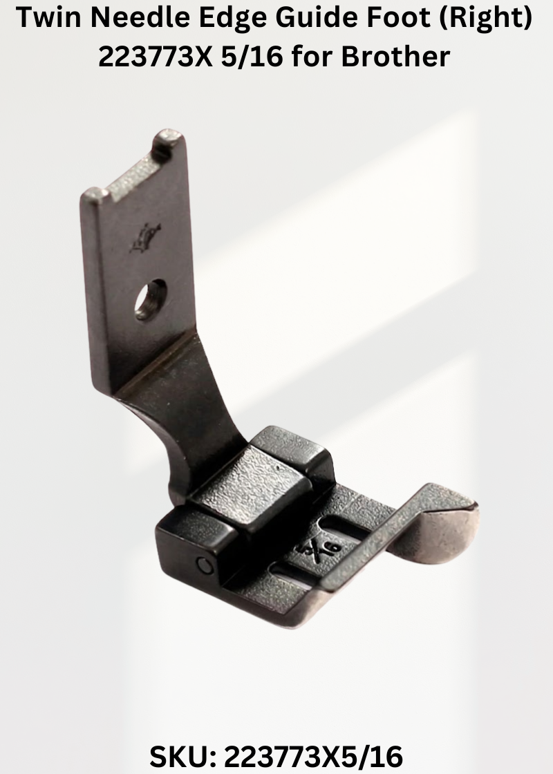 Twin Needle Edge Guide Foot (Right) 223773X 5/16 for Brother LT2-B842 Sewing Machine
