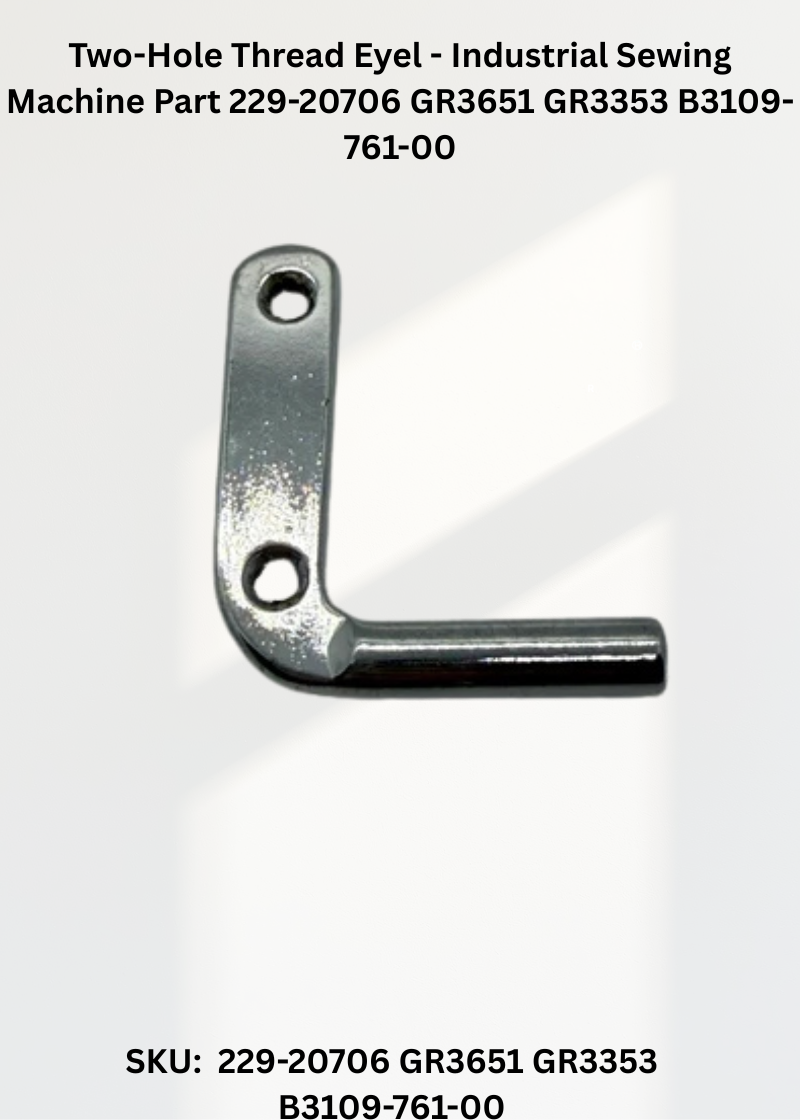 Two-Hole Thread Eyel - Industrial Sewing Machine Part 229-20706 GR3651 GR3353 B3109-761-00